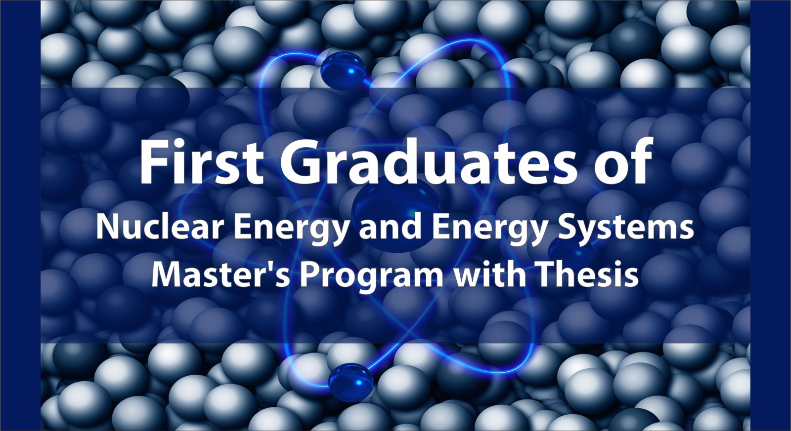 first-graduates-of-nuclear-energy-and-energy-systems-engineering-masters-program-with-thesis-1114