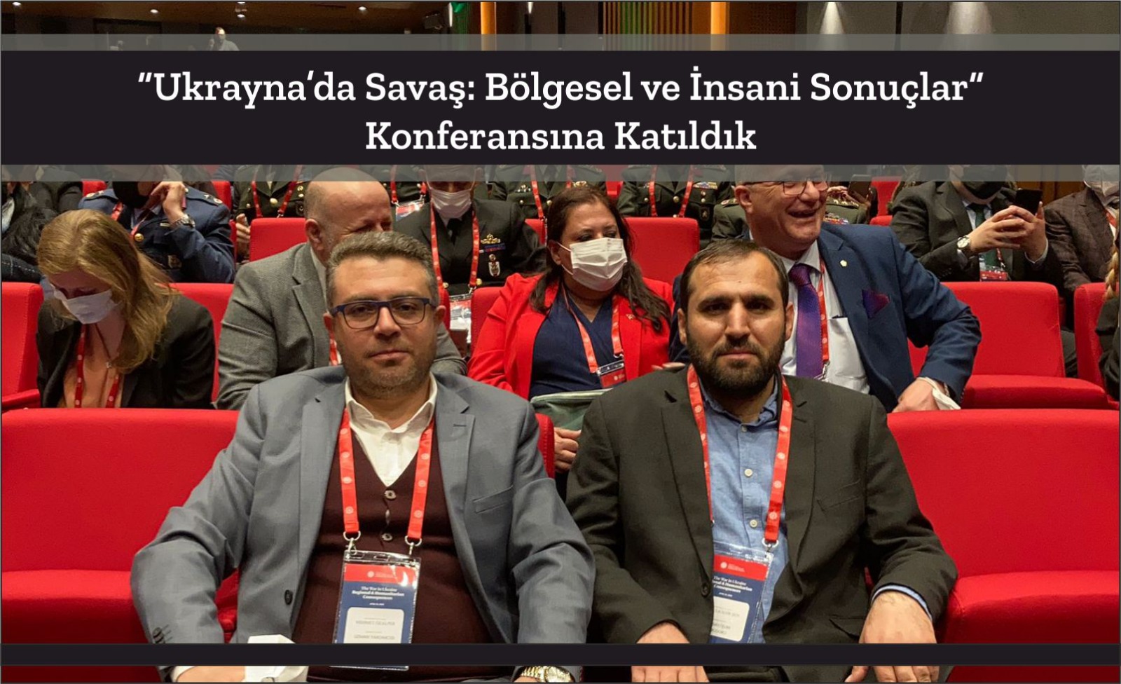 ukraynada-savas-bolgesel-ve-insani-sonuclar-konferansina-katildik-1533
