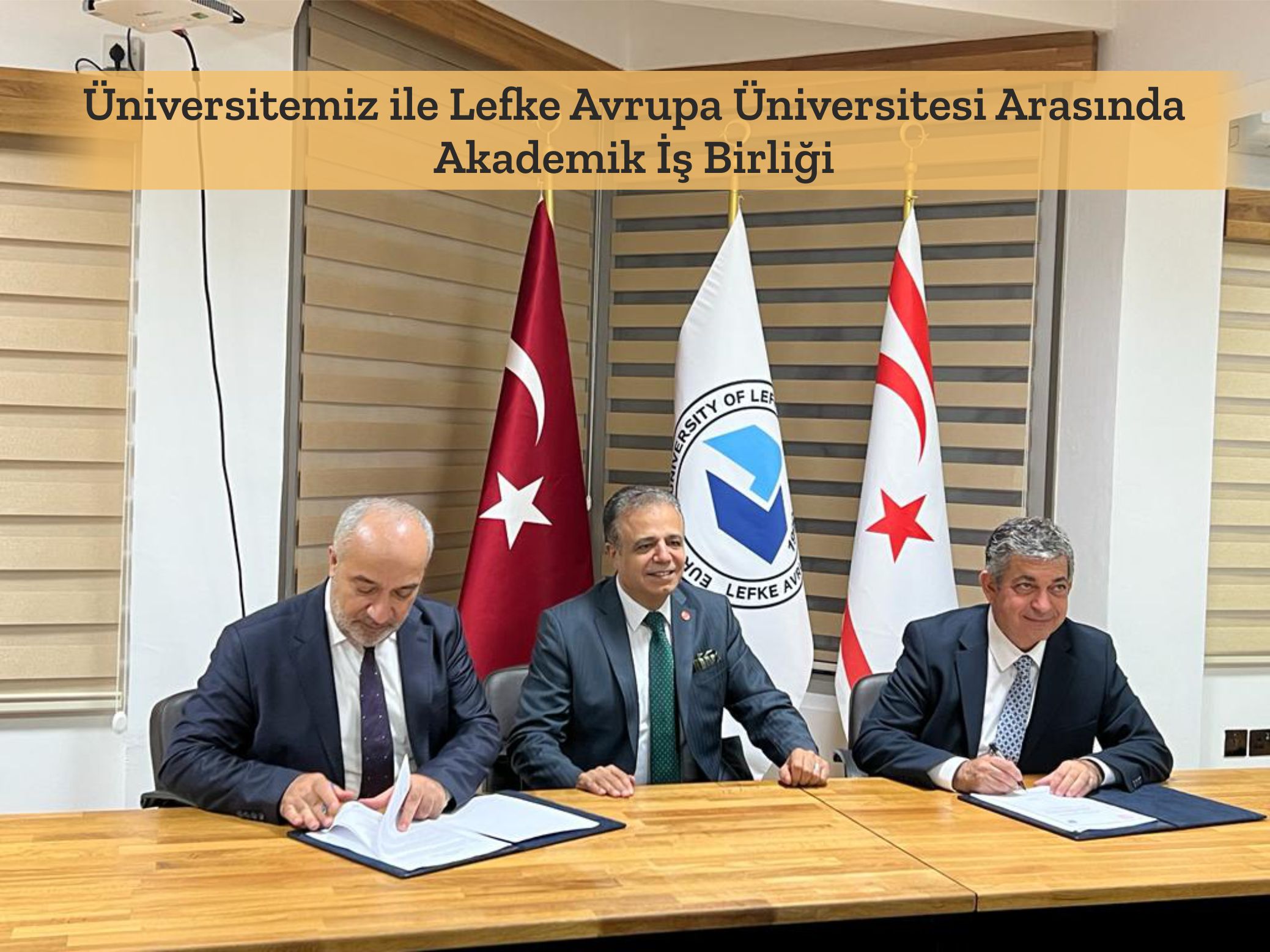 universitemiz-ile-lefke-avrupa-universitesi-arasinda-akademik-is-birligi-2359