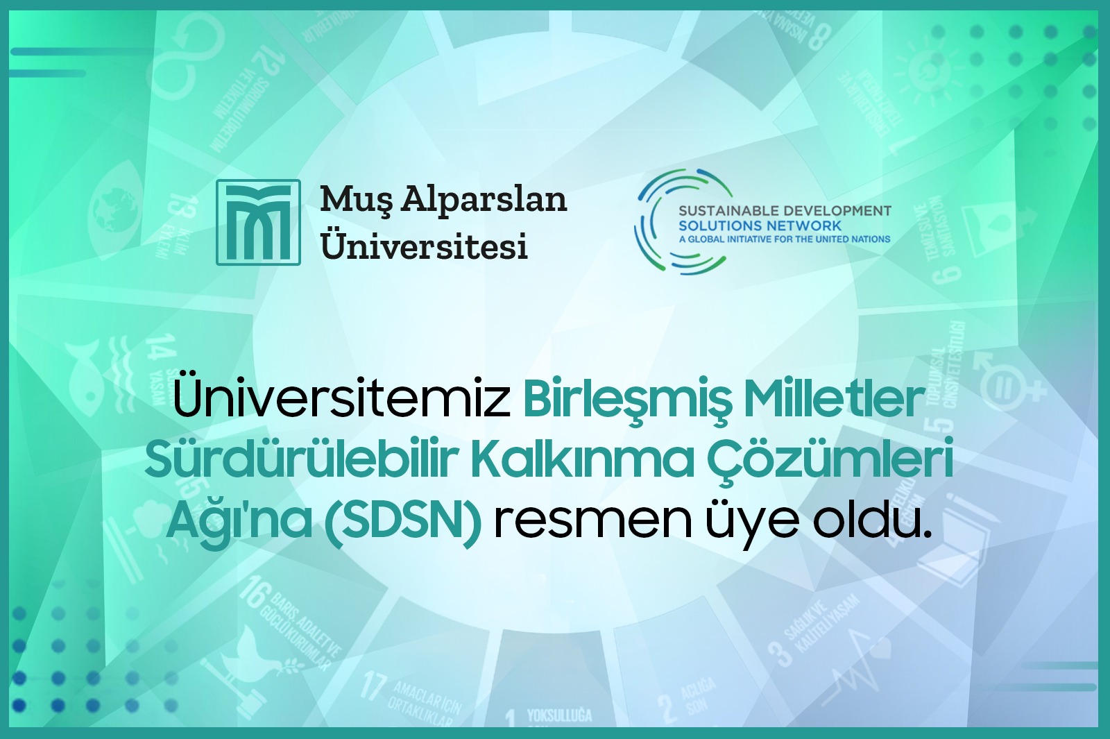 universitemiz-birlesmis-milletler-surdurulebilir-kalkinma-cozumleri-agina-sdsn-resmen-uye-oldu-5825