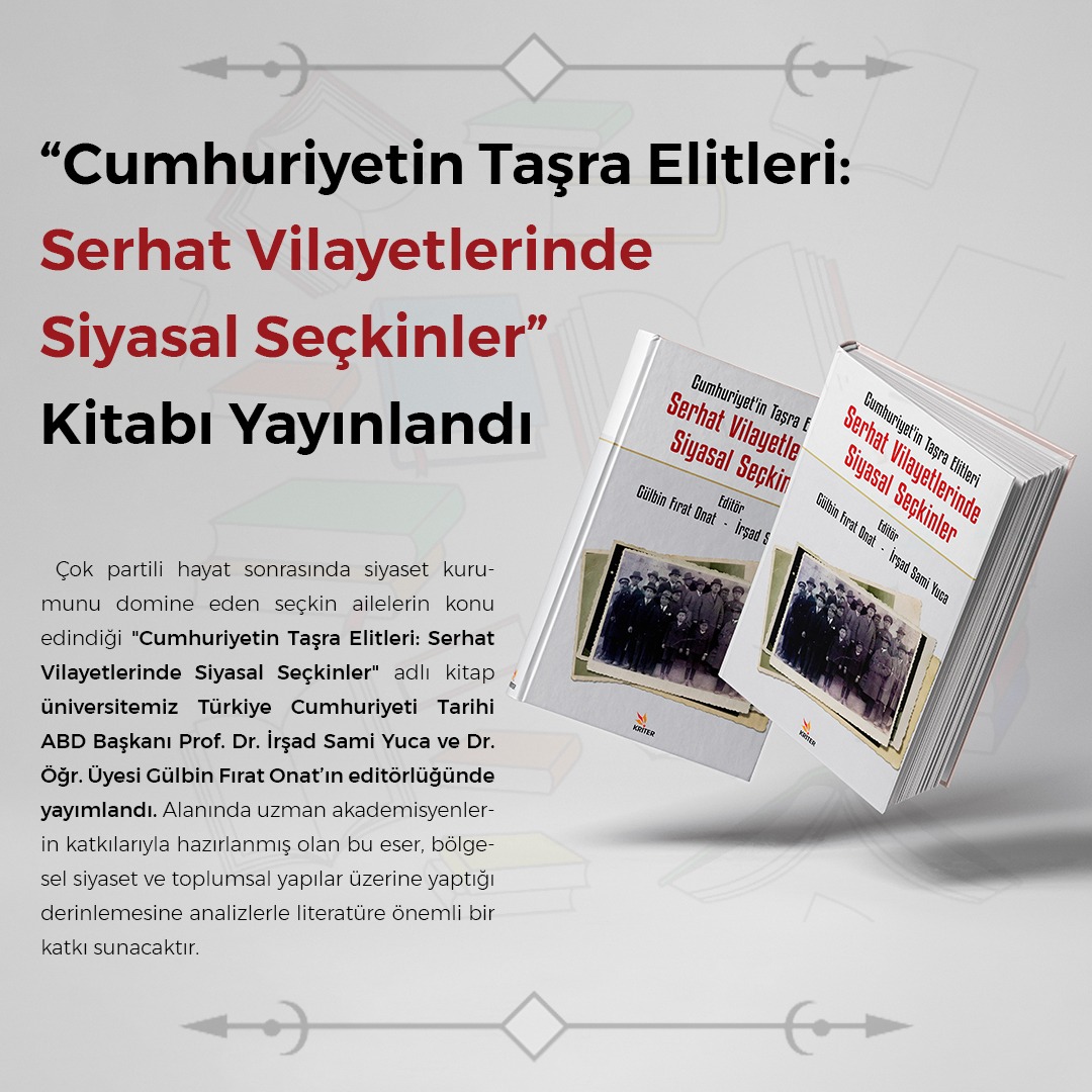 cumhuriyetin-tasra-elitleri-serhat-vilayetlerinde-siyasal-seckinler-kitabi-yayinlandi-6356