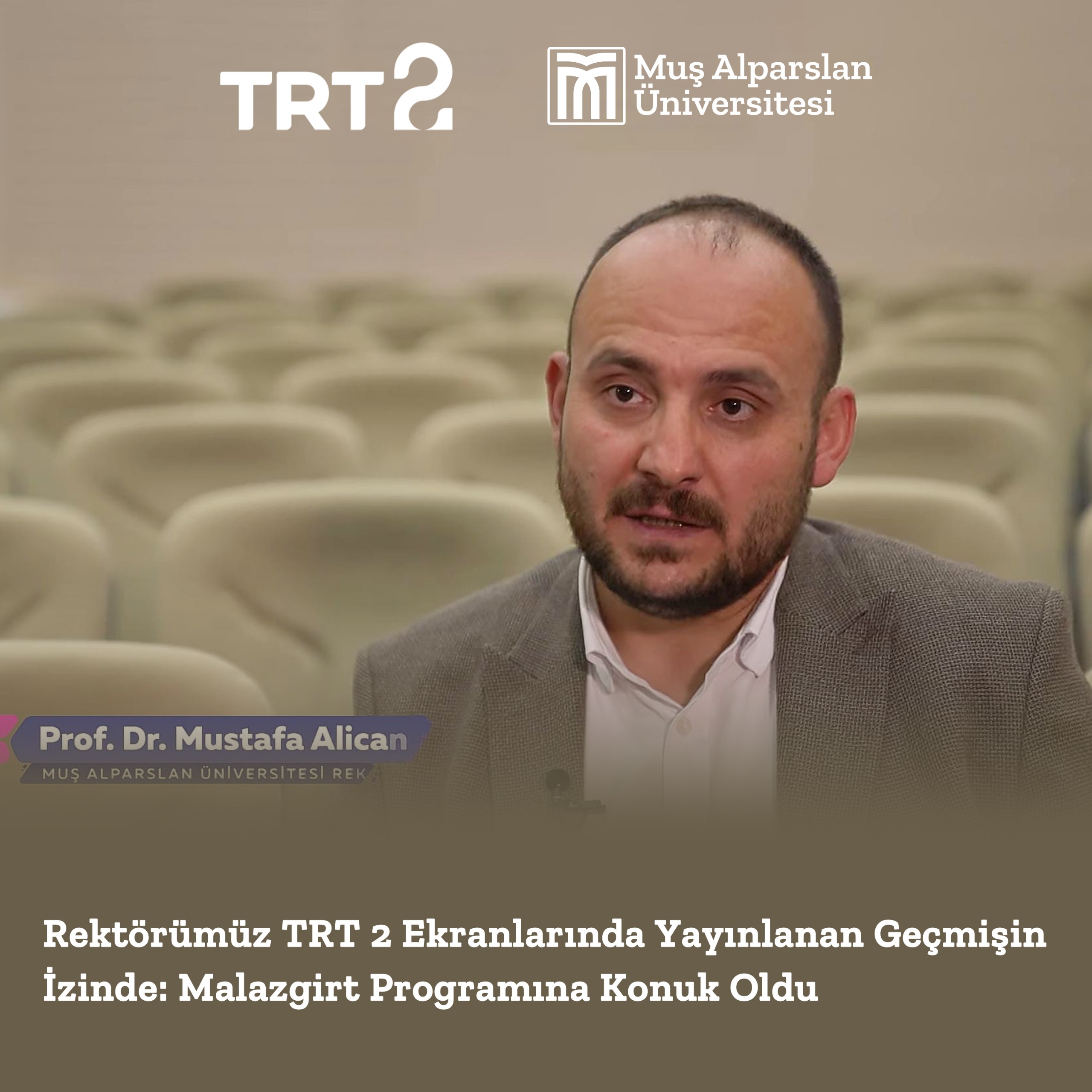 rektorumuz-trt-2-ekranlarinda-yayinlanan-gecmisin-izinde-malazgirt-programina-konuk-oldu-7895